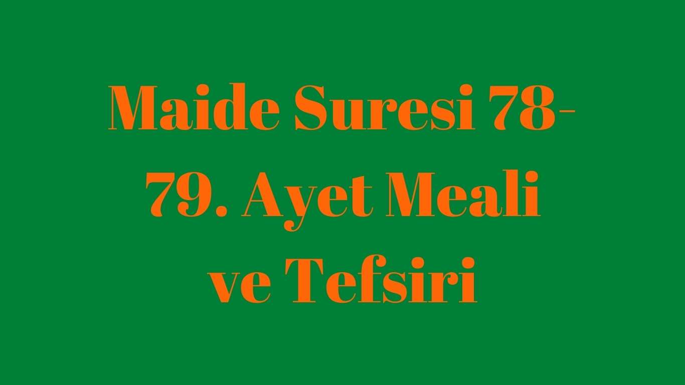 Maide Suresi 78-79. Ayet Meali ve Tefsiri | TurkArama Motoru | Sağlık ve Günlük Yaşam için Pratik Bilgiler