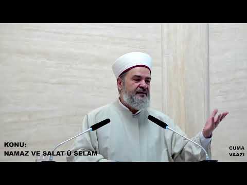 ABDURRAHMAN BÜYÜKKÖRÜKÇÜ - NAMAZ VE SALAT-Ü SELAM (CUMA VAAZI) 18/08/2023