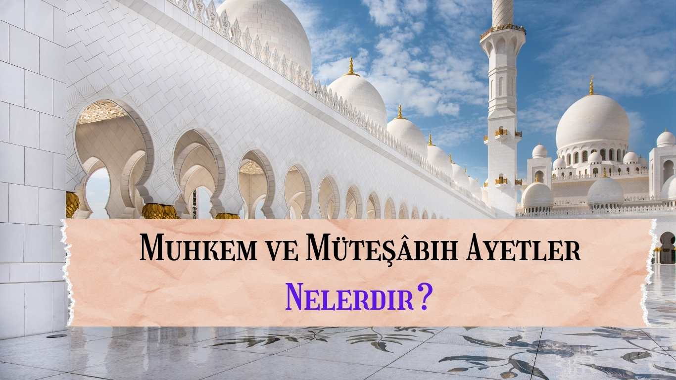 Muhkem ve Müteşâbih Ayetler Nelerdir? | TurkArama Motoru | Sağlık ve Günlük Yaşam için Pratik Bilgiler