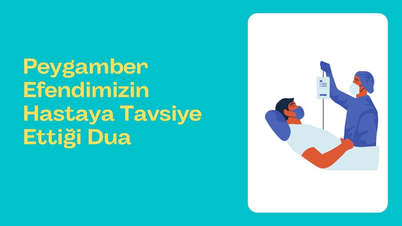 Peygamber Efendimizin Hastaya Tavsiye Ettiği Dua | TurkArama Motoru | Sağlık ve Günlük Yaşam için Pratik Bilgiler