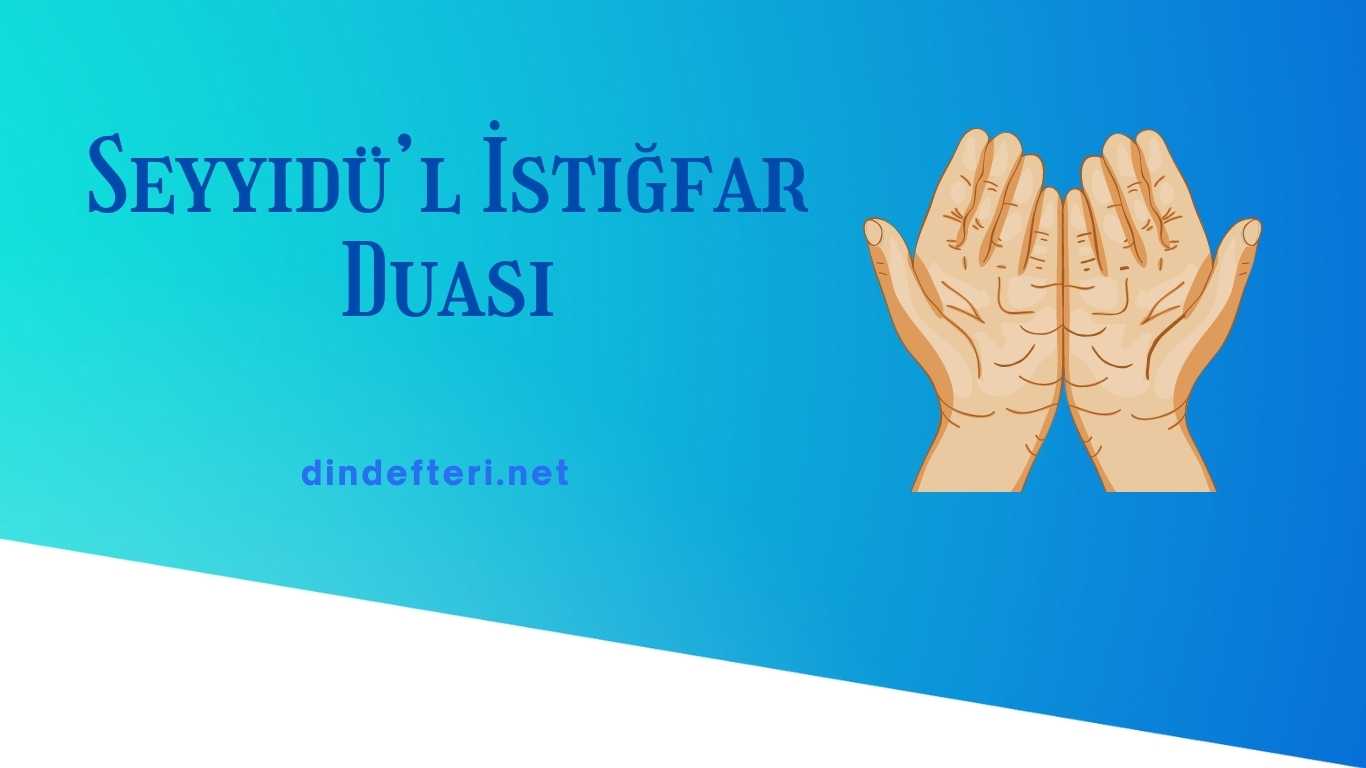Seyyidü’l İstiğfar Duası | TurkArama Motoru | Sağlık ve Günlük Yaşam için Pratik Bilgiler