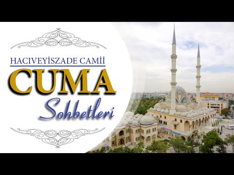 Hacıveyiszade Camii Cuma Sohbetleri "Aile İçi İletişimde Nezaket Dili"
