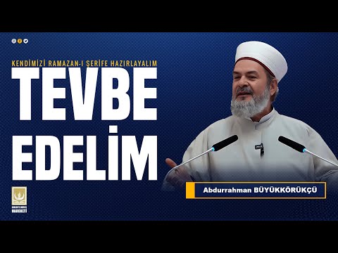 Kendimizi Ramazan-ı Şerife Hazırlayalım TEVBE EDELİM #dirilişsohbetleri #abdurrahmanbüyükkörükçü