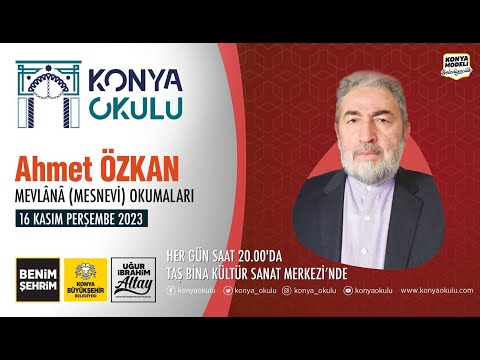 MEVLÂNÂ (MESNEVİ) OKUMALARI - Ahmet ÖZKAN - 16.11.2023
