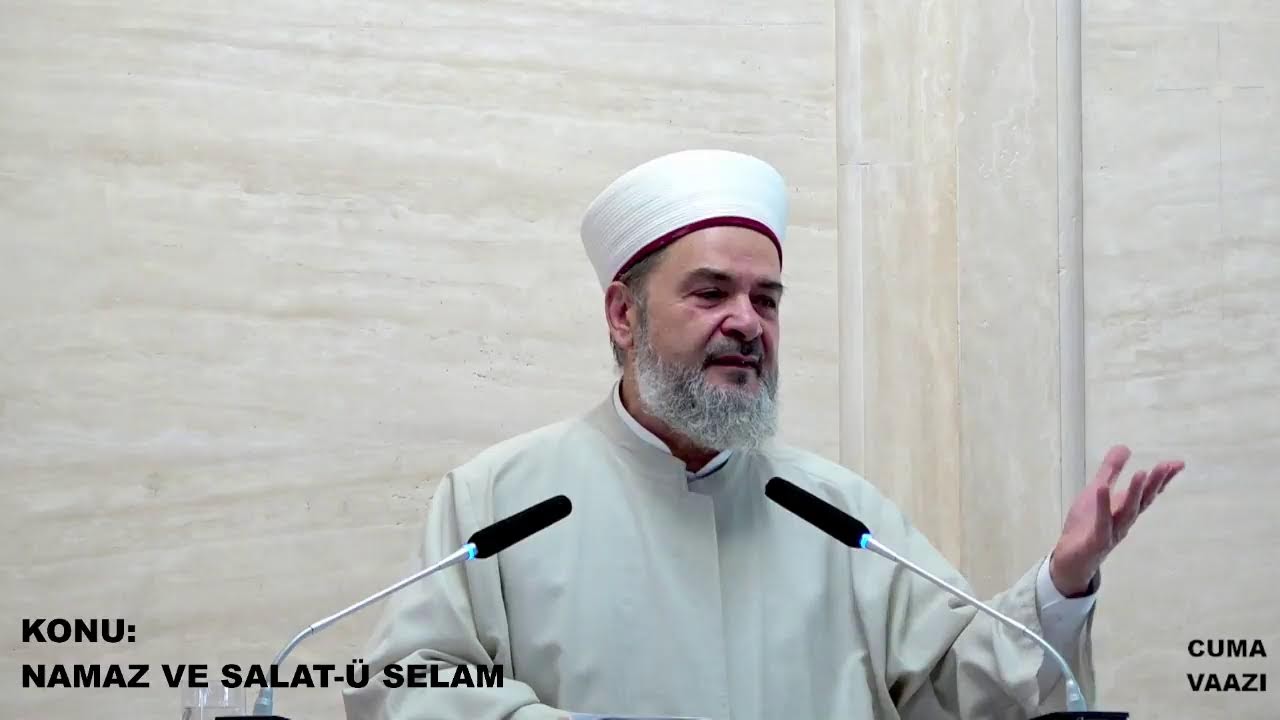 ABDURRAHMAN BÜYÜKKÖRÜKÇÜ – NAMAZ VE SALAT-Ü SELAM (CUMA VAAZI) 18/08/2023 | TurkArama Motoru | Sağlık ve Günlük Yaşam için Pratik Bilgiler