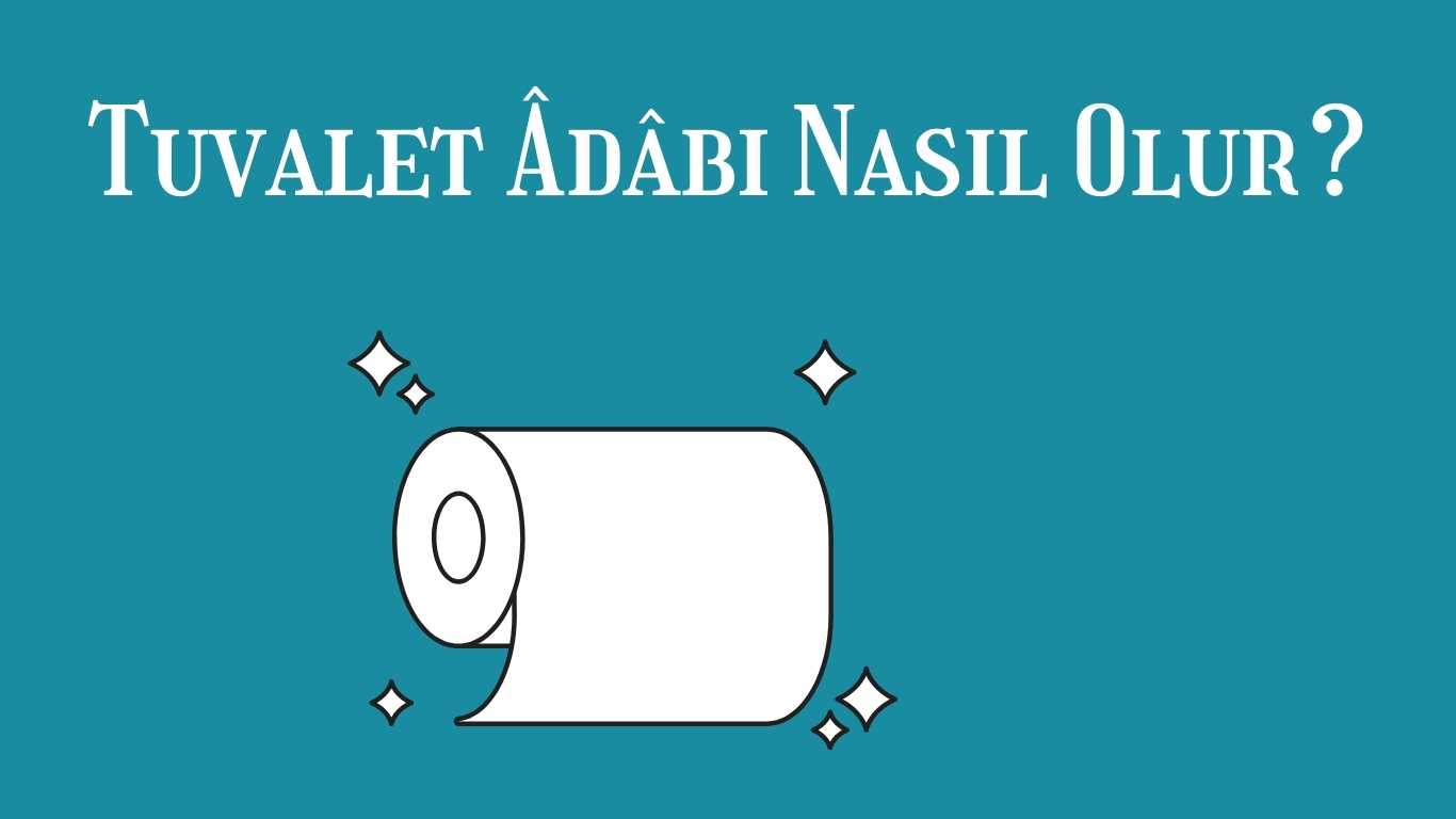 Tuvalet Âdâbı Nasıl Olur? | TurkArama Motoru | Sağlık ve Günlük Yaşam için Pratik Bilgiler