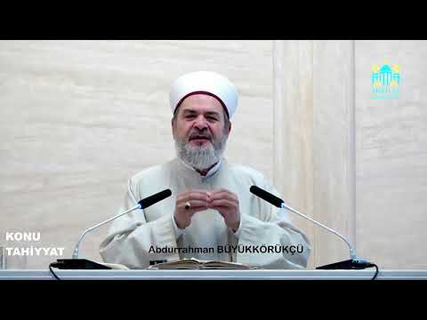 ABDURRAHMAN BÜYÜKKÖRÜKÇÜ - TAHİYYAT (CUMA VAAZI) 11/08/2023